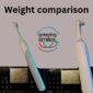 Compare weight of power toothbrushes