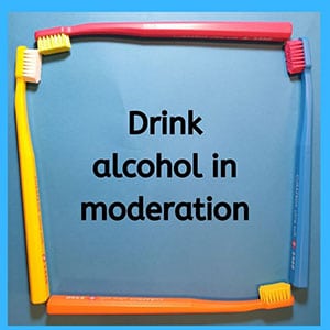 Drink alcohol in moderation